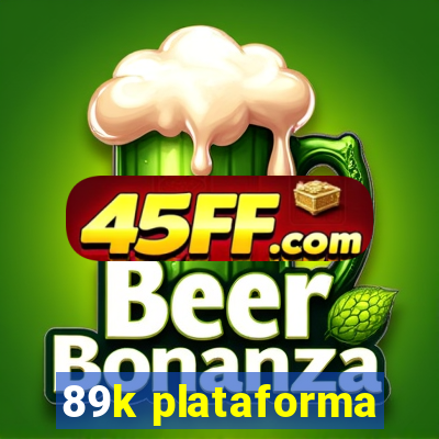 89k plataforma